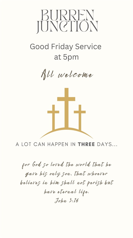 Burren Junction Good Friday Service at 5pm